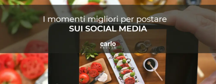 momenti migliori per postare sui social network nel 2023 - carlo ragusa