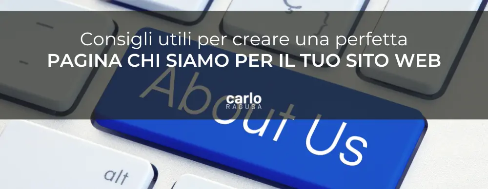 Consigli utili per creare una perfetta pagina Chi siamo per il tuo sito web